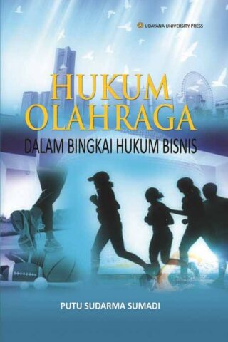 HUKUM OLAH RAGA; DALAM BINGKAI HUKUM BISNIS