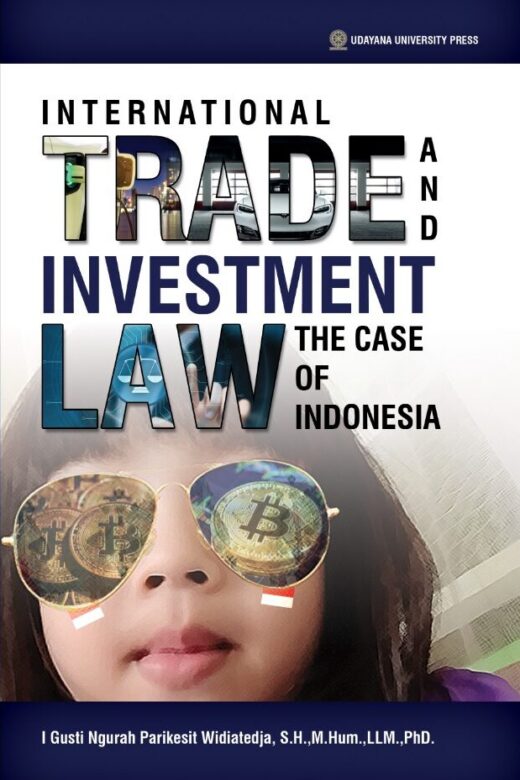 International Trade and Investement Law; The Case of Indonesia