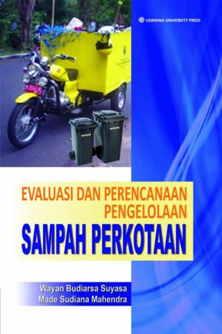 EVALUASI DAN PERENCANAAN PENGELOLAAN SAMPAH PERKOTAAN
