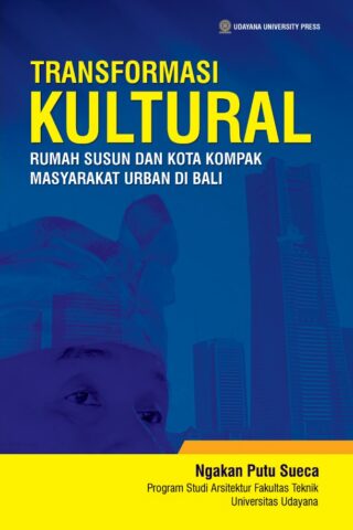 Transformasi Kuktural Rumah Susun dan Kota Kompak Masyarakat Urban di Bali