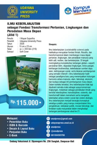 ILMU KEBERLANJUTANSEBAGAI FONDASI TRANSFORMASI PERTANIAN, LINGKUNGAN, DAN PERADABAN MASA DEPAN (JILID 1)
