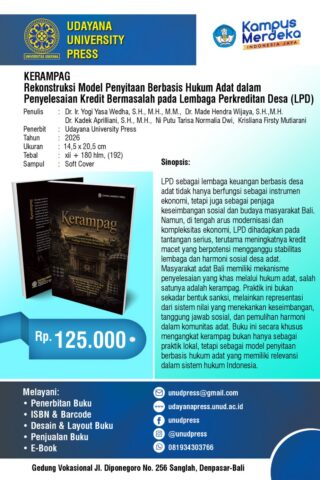 KERAMPAG: Rekonstruksi Model Penyitaan Berbasis Hukum Adatdalam Penyelesaian Kredit Bermasalah padaLembaga Perkreditan Desa (LPD)